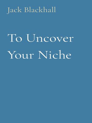 cover image of To Uncover Your Niche